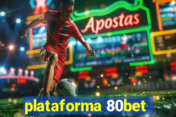 plataforma 80bet